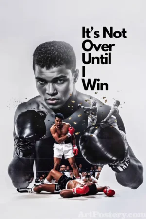It’s Not Over Until I Win motivational poster with boxing gloves, a fighter mid-ring, and bold black text.