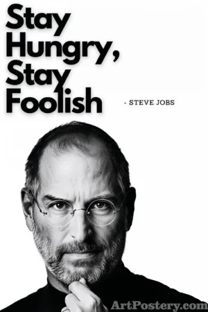 Motivation Poster with bold text “Stay Hungry, Stay Foolish” and a black-and-white portrait beneath the quote