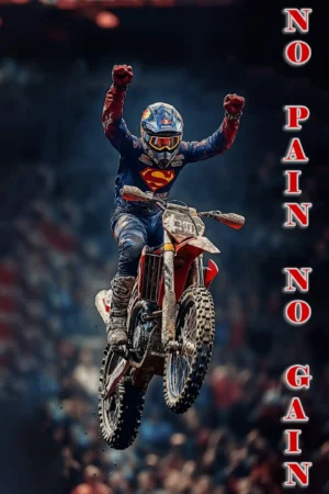 No Pain No Gain Motocross Rider Poster 4-1